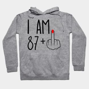 I Am 87 Plus 1 Middle Finger For A 88th Birthday Hoodie